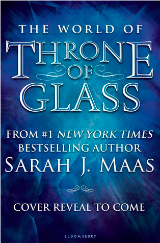 The World of Throne of Glass - Sarah J. Maas cover