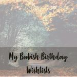 My bookish birthday wishlists cover image