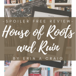 House of Roots and Ruin review cover image